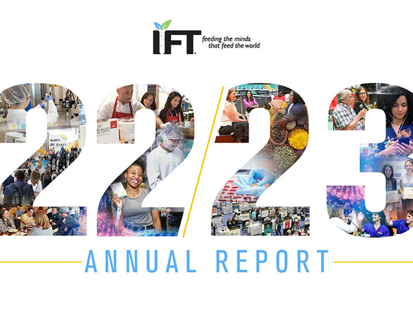 IFT 2022-2023 Annual Report. IFT image collage within the numbers 22 and 23.